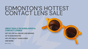 Edmonton’s hottest contact lens sale